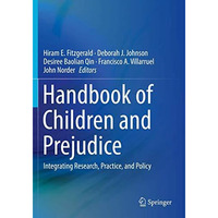 Handbook of Children and Prejudice: Integrating Research, Practice, and Policy [Paperback]