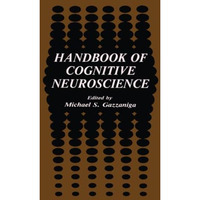 Handbook of Cognitive Neuroscience [Paperback]