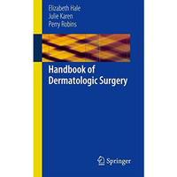 Handbook of Dermatologic Surgery [Paperback]