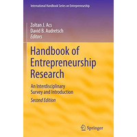 Handbook of Entrepreneurship Research: An Interdisciplinary Survey and Introduct [Paperback]