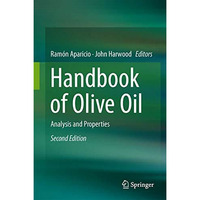 Handbook of Olive Oil: Analysis and Properties [Hardcover]