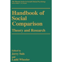 Handbook of Social Comparison: Theory and Research [Paperback]