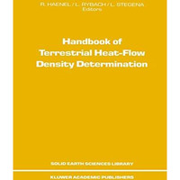 Handbook of Terrestrial Heat-Flow Density Determination: with Guidelines and Rec [Hardcover]