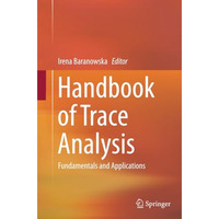 Handbook of Trace Analysis: Fundamentals and Applications [Paperback]