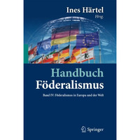 Handbuch F?deralismus - F?deralismus als demokratische Rechtsordnung und Rechtsk [Hardcover]