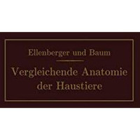 Handbuch der vergleichenden Anatomie der Haustiere [Paperback]