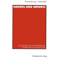 Handel und Umwelt: Zur Frage der Kompatibilit?t internationaler Regime [Paperback]