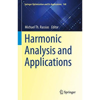 Harmonic Analysis and Applications [Hardcover]