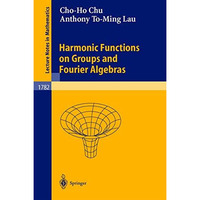 Harmonic Functions on Groups and Fourier Algebras [Paperback]