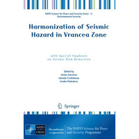 Harmonization of Seismic Hazard in Vrancea Zone: with Special Emphasis on Seismi [Paperback]