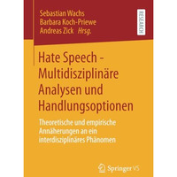 Hate Speech - Multidisziplin?re Analysen und Handlungsoptionen: Theoretische und [Paperback]