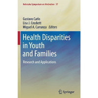 Health Disparities in Youth and Families: Research and Applications [Hardcover]