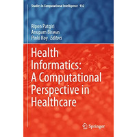 Health Informatics: A Computational Perspective in Healthcare [Paperback]