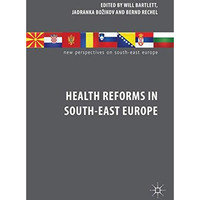 Health Reforms in South-East Europe [Hardcover]