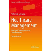 Healthcare Management: Managed Care Organisations and Instruments [Paperback]