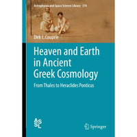 Heaven and Earth in Ancient Greek Cosmology: From Thales to Heraclides Ponticus [Paperback]