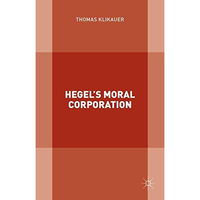 Hegels Moral Corporation [Hardcover]