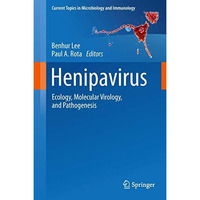 Henipavirus: Ecology, Molecular Virology, and Pathogenesis [Paperback]