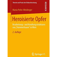 Heroisierte Opfer: Bearbeitungs- und Handlungsstrukturen von Tr?mmerfrauen  in  [Paperback]