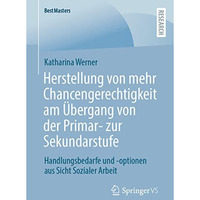 Herstellung von mehr Chancengerechtigkeit am ?bergang von der Primar- zur Sekund [Paperback]