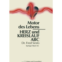 Herz und Kreislauf ABC: Motor des Lebens [Paperback]