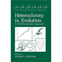 Heterochrony in Evolution: A Multidisciplinary Approach [Hardcover]