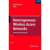 Heterogeneous Wireless Access Networks: Architectures and Protocols [Hardcover]