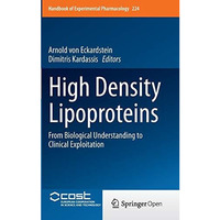 High Density Lipoproteins: From Biological Understanding to Clinical Exploitatio [Hardcover]