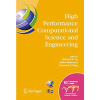 High Performance Computational Science and Engineering: IFIP TC5 Workshop on Hig [Paperback]