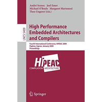 High Performance Embedded Architectures and Compilers: Fourth International Conf [Paperback]