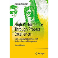 High Performance Through Process Excellence: From Strategy to Execution with Bus [Paperback]