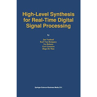 High-Level Synthesis for Real-Time Digital Signal Processing [Hardcover]