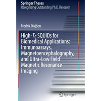 High-Tc SQUIDs for Biomedical Applications: Immunoassays, Magnetoencephalography [Paperback]