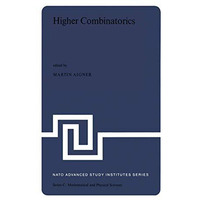 Higher Combinatorics: Proceedings of the NATO Advanced Study Institute held in B [Hardcover]