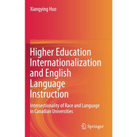 Higher Education Internationalization and English Language Instruction: Intersec [Paperback]