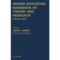 Higher Education: Handbook of Theory and Research: Volume 22 [Hardcover]