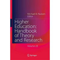 Higher Education: Handbook of Theory and Research: Volume 28 [Hardcover]