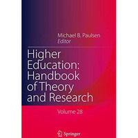 Higher Education: Handbook of Theory and Research: Volume 28 [Paperback]