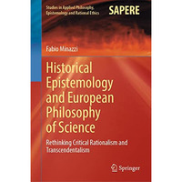 Historical Epistemology and European Philosophy of Science: Rethinking Critical  [Hardcover]