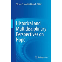 Historical and Multidisciplinary Perspectives on Hope [Hardcover]