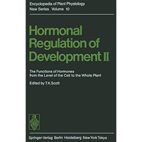 Hormonal Regulation of Development II: The Functions of Hormones from the Level  [Paperback]