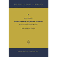 Hormontherapie urogenitaler Tumoren: Experimentelle Untersuchungen [Paperback]