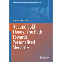 Hot and Cold Theory: The Path Towards Personalized Medicine [Paperback]