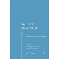 Household Credit Usage: Personal Debt and Mortgages [Paperback]