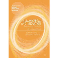 Human Capital and Innovation: Examining the Role of Globalization [Hardcover]