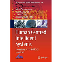 Human Centred Intelligent Systems: Proceedings of KES-HCIS 2021 Conference [Hardcover]