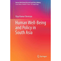 Human Well-Being and Policy in South Asia [Hardcover]