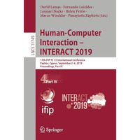 Human-Computer Interaction  INTERACT 2019: 17th IFIP TC 13 International Confer [Paperback]