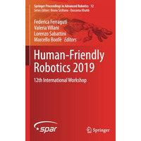 Human-Friendly Robotics 2019: 12th International Workshop [Paperback]