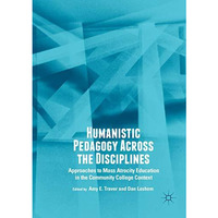 Humanistic Pedagogy Across the Disciplines: Approaches to Mass Atrocity Educatio [Paperback]